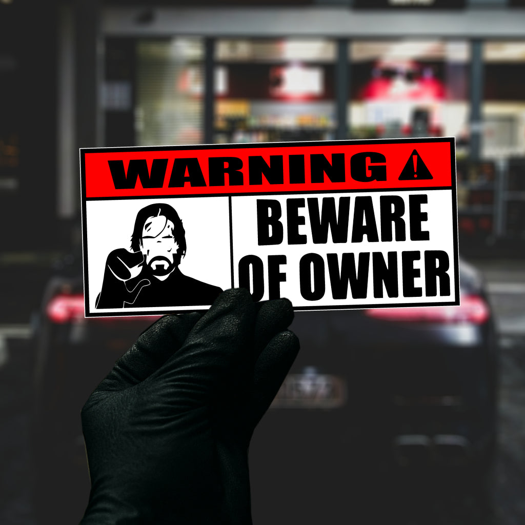 Beware Of Owner Sticker
