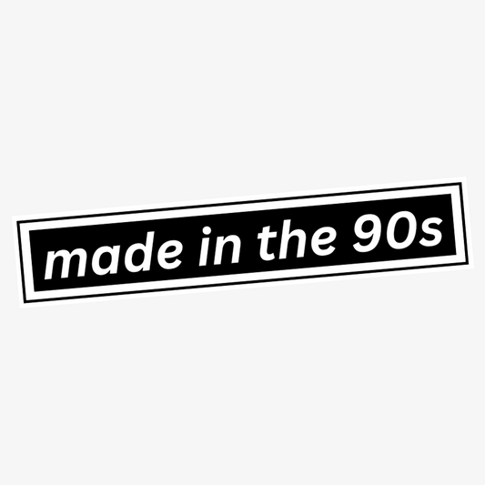 Made in the 90s Sticker