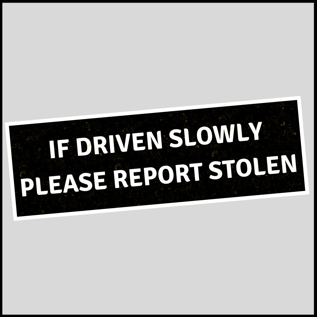If Driven Slowly Sticker