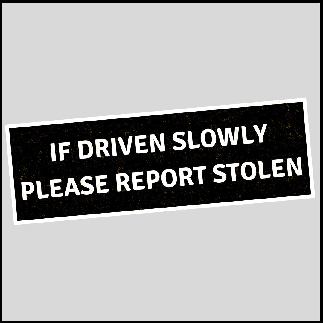 If Driven Slowly Sticker