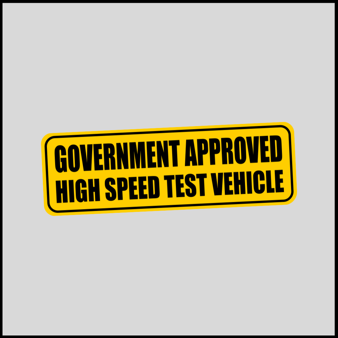 Govt Approved High Speed Test Vehicle Sticker