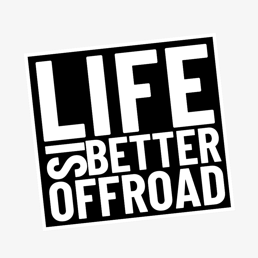 Life Is Better Off Road Sticker