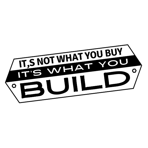 It's What You Build Sticker