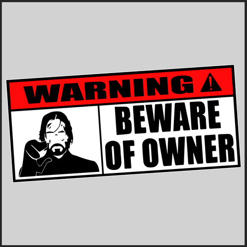 Beware Of Owner Sticker