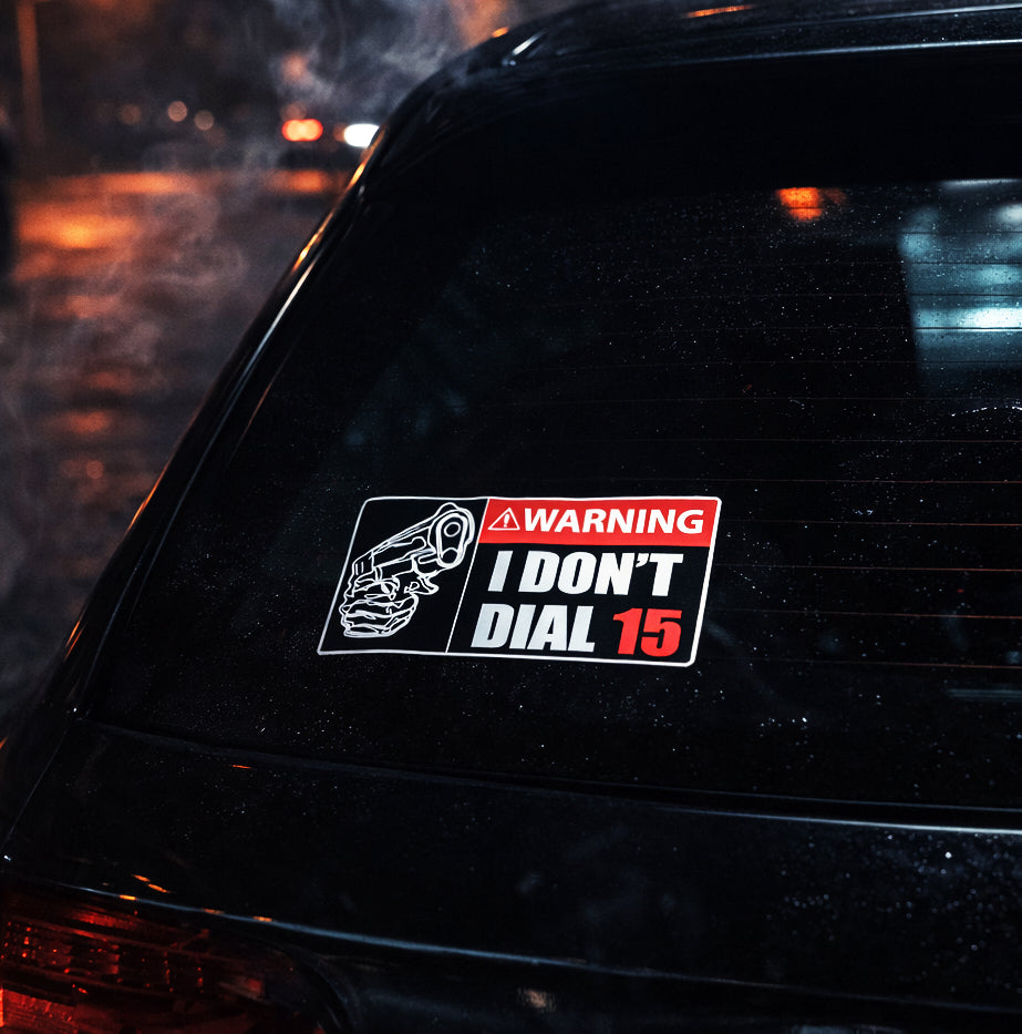 I Don't Dial 15 Sticker