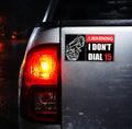 I Don't Dial 15 Sticker