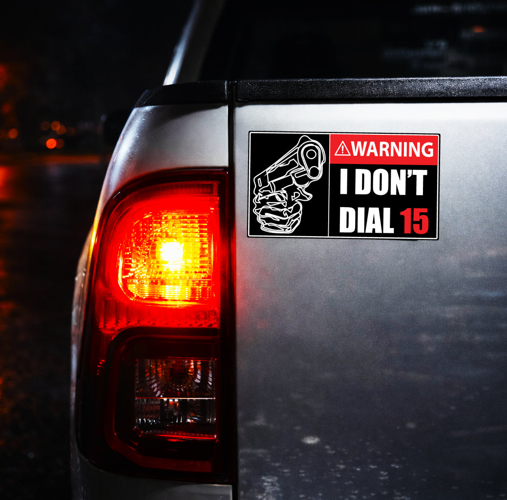 I Don't Dial 15 Sticker